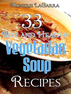 cover image of 33 Best and Healthy Vegetarian Soup Recipes